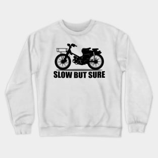 Slow But Sure 01-A Crewneck Sweatshirt